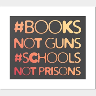 Books Not Guns Schools Not Prisons #2 Posters and Art